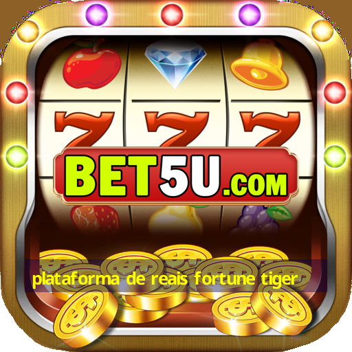 plataforma de reais fortune tiger